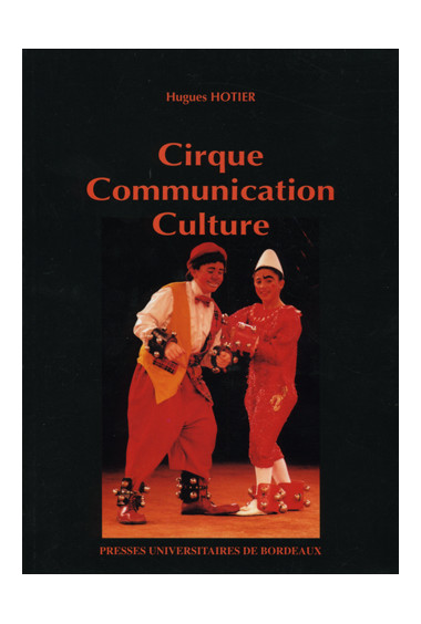 HOTIER (Hugues)
Cirque, communication, culture